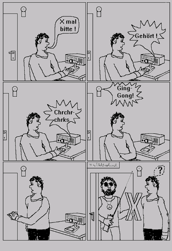 Comic: Ein CB-Funker meldet sich mit 'X mal bitte', daraufhin kommt ein Funk-Freak zu ihm nach Haus und bringt ein großes X mit